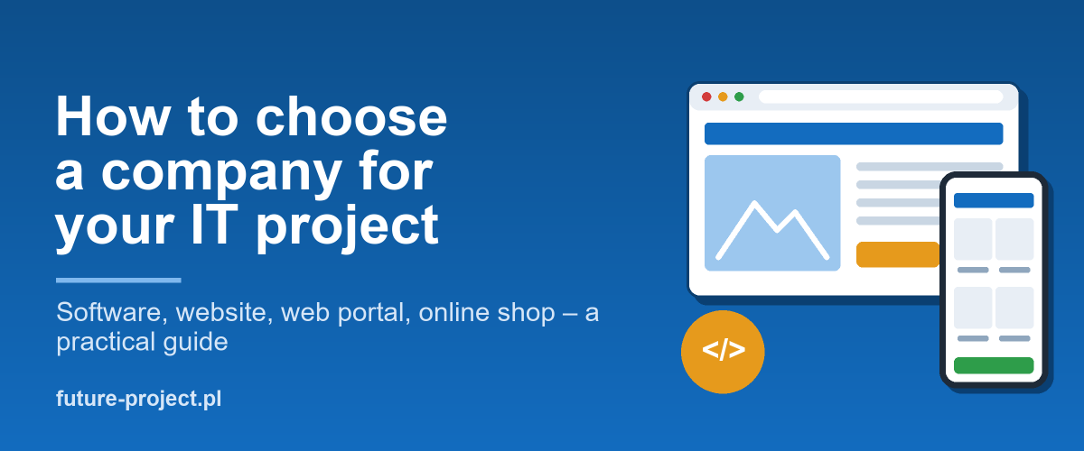 How to choose a company for your IT project – software, website, web portal, online shop