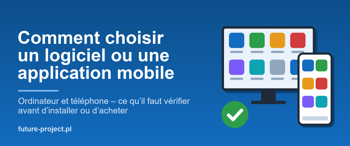 Comment choisir un logiciel ou une application mobile